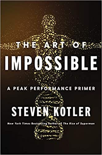 The Art of Impossible: A Peak Performance Primer