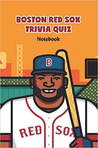 Boston Red Sox Trivia Quiz Notebook: Notebook|Journal| Diary/ Lined - Size 6x9 Inches 100 Pages
