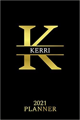 Kerri: 2021 Planner - Personalized Name Organizer - Initial Monogram Letter - Plan, Set Goals & Get Stuff Done - Golden Calendar & Schedule Agenda (6x9, 175 Pages) - Design With The Name