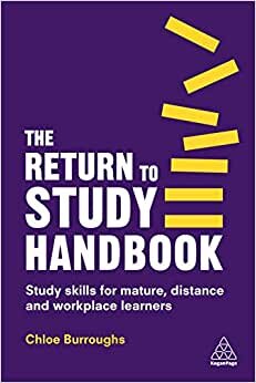 The Return to Study Handbook: Study Skills for Mature, Distance, and Workplace Learners indir