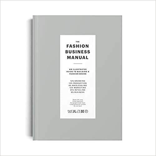 The Fashion Business Manual: An Illustrated Guide to Building a Fashion Brand indir