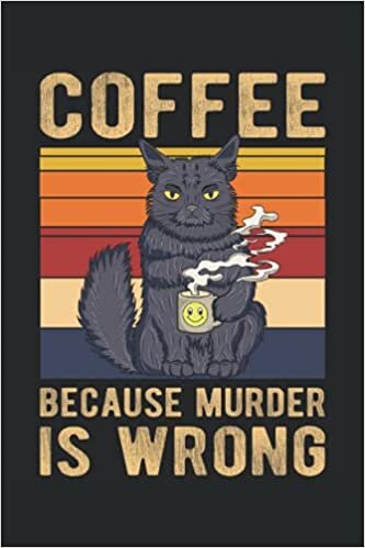 Coffee because murder is wrong: Angry Cat Notizbuch Tagebuch | DIN A5 | Liniert | 120 Seiten