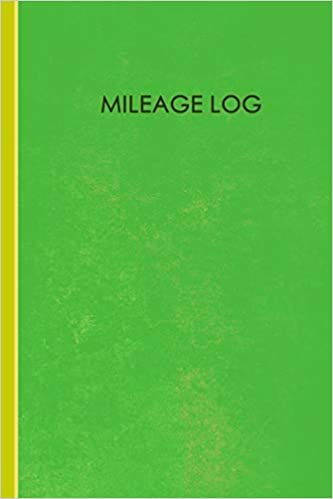 Mileage Log: Mileage Log & Record Book: Notebook For Business or Personal - Tracking Your Daily Miles. indir