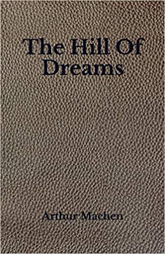 The Hill Of Dreams: Beyond World's Classics indir