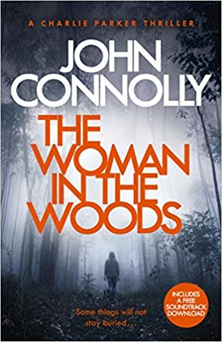 The Woman in the Woods: A Charlie Parker Thriller: 16.  From the No. 1 Bestselling Author of A Game of Ghosts indir