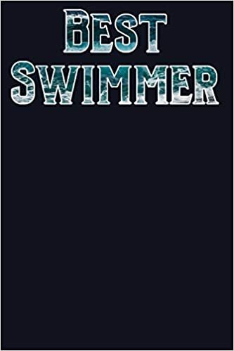 Best Swimmer: Blank Lined Journal For Swimmers Notebook Gift