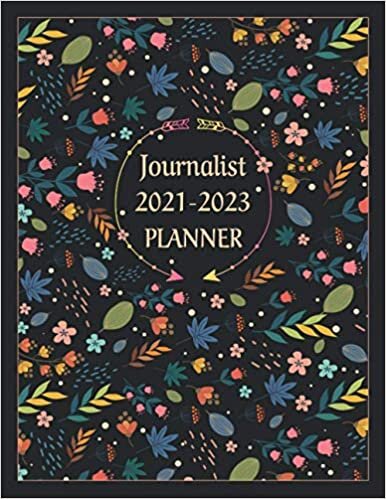 Journalist 2021-2023 Planner: Elegant Student 36 Month Calendar & Organizer, 3 Year Month's Focus, Top Goals and To-Do List Planner | 75 Additional ... Practical Months & Days Timeline, 8.5"x11"
