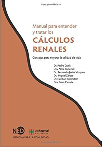 Manual para entender y tratar los cálculos renales: Consejos para mejorar la calidad de vida (Spanish Edition)