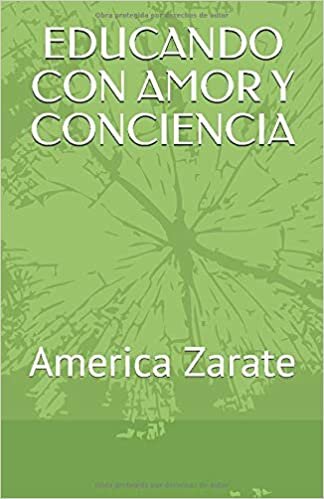 EDUCANDO CON AMOR Y CONCIENCIA: America Zarate