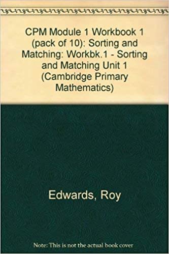 CPM Module 1 Workbook 1 (pack of 10): Sorting and Matching (Cambridge Primary Mathematics): Workbk.1 - Sorting and Matching Unit 1