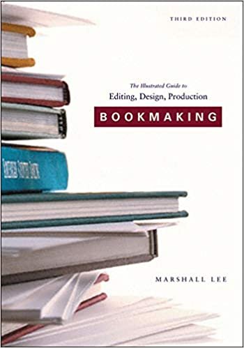 Bookmaking: Editing, Design, Production (Balance House Book)