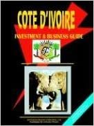 Cote D'Ivoire Investment and Business Guide