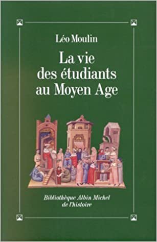 Vie Des Etudiants Au Moyen Age (La) (Collections Histoire)