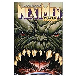 John Byrne's Next Men Volume 5: Power