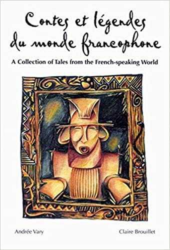 Contes Et Legendes Du Monde Francophone=a Collection of Tales from the French-Speaking World (Ledgends) indir
