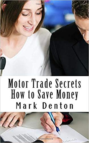 Motor Trade Secrets: Your definitive guide to buying a car