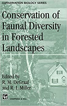 Conservation of Faunal Diversity in Forested Landscapes (Conservation Biology)
