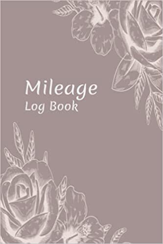 Mileage Log Book: Vehicle Mileage Tracker Journal for Women | Mileage Expense Record for Business & Personal Taxes