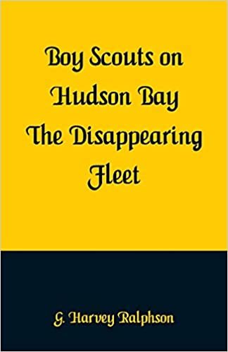 Boy Scouts on Hudson Bay: The Disappearing Fleet