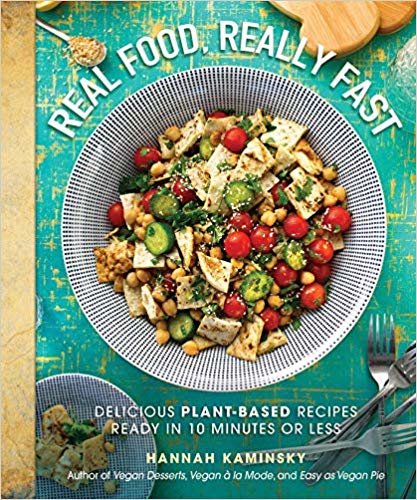 Real Food, Really Fast: Delicious Plant-Based Recipes Ready in 10 Minutes or Less indir