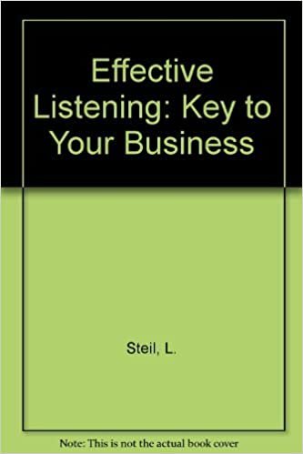 Effective Listening: Key to Your Success: Key to Your Business