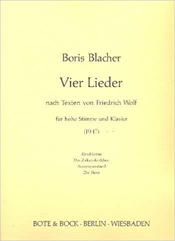 Vier Lieder: nach Texten von Friedrich Wolf. op. 25. hohe Singstimme und Klavier.