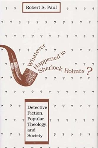 Whatever Happened to Sherlock Holmes?: Detective Fiction, Popular Theology, and Society