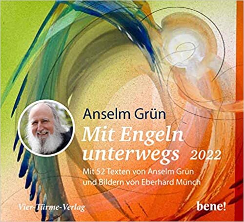Mit Engeln unterwegs 2022 - Aufstellkalender: Mit 52 Texten von Anselm Grün und Bildern von Eberhard Münch (Edition Eberhard Münch) indir