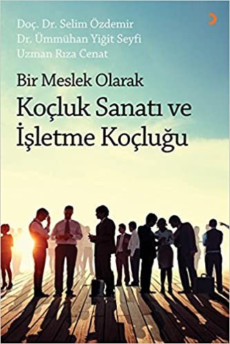 Bir Meslek Olarak Koçluk Sanatı ve İşletme Koçluğu