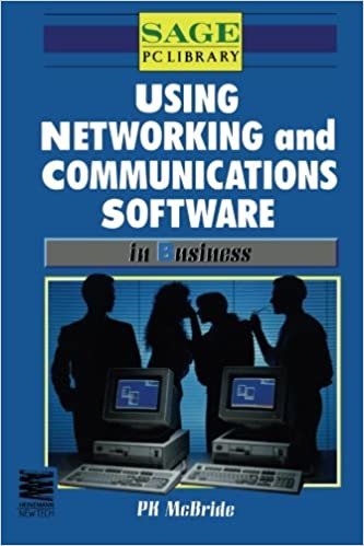 Using Networking and Communications Software in Business (Sage PC Library)