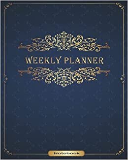 Weekly Planner Notebook: Weekly Work Planner Notebook, Keep Methodized with Daily, Weekly, and Monthly Work Notebook for 12 months, Premium Edition 2