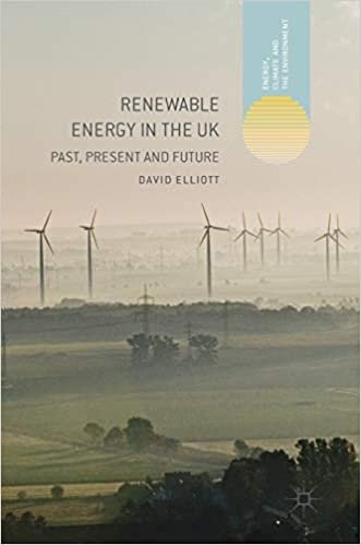 Renewable Energy in the UK: Past, Present and Future (Energy, Climate and the Environment)