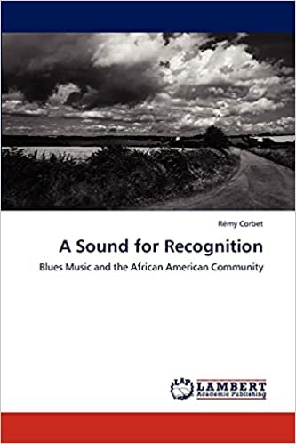 A Sound for Recognition: Blues Music and the African American Community