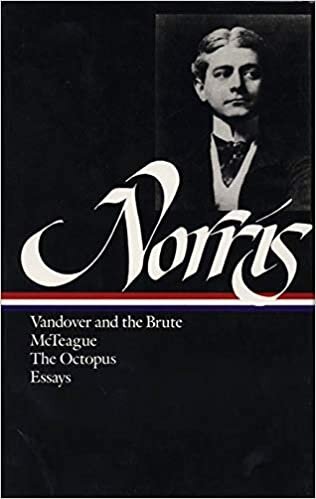 Frank Norris: Novels and Essays (LOA #33): Vandover and the Brute / McTeague / The Octopus / collected essays (Library of America) indir