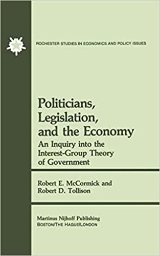 Politicians, Legislation, and the Economy: An Inquiry into the Interest-Group Theory of Government (Rochester Studies in Managerial Economics and Policy)