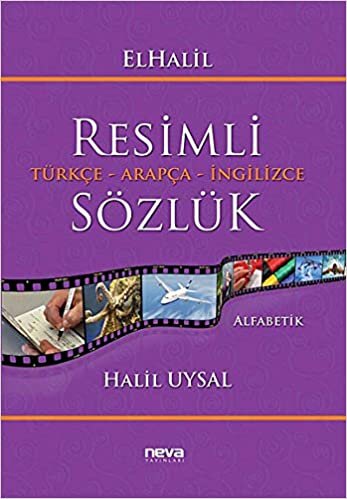 ElHalil Resimli Türkçe - Arapça - İngilizce Sözlük: Alfabetik indir