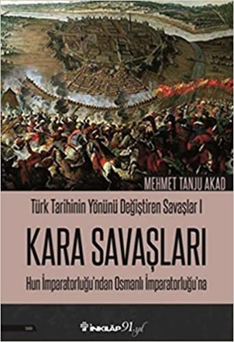Kara Savaşları - Türk Tarihinin Yönünü Değiştiren Savaşlar 1: Hun İmparatorluğu'ndan Osmanlı İmparatorluğu'na indir