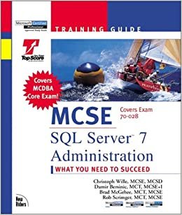 SQL Server 7 Administration, w. CD-ROM (McSe Training Guide): SQL Server 7 Administration, Exam 70-028