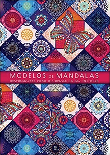 Modelos de Mandalas: Inspiradores para Alcanzar la Paz Interior (Mindfulness, Band 2) indir