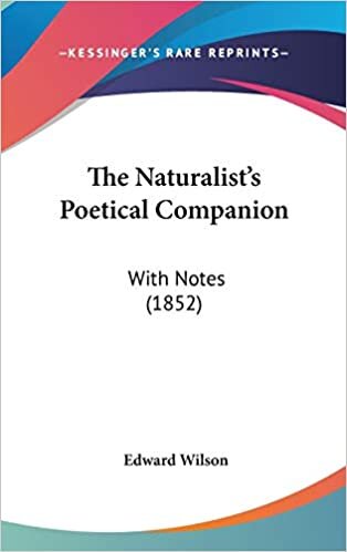 The Naturalist's Poetical Companion: With Notes (1852)