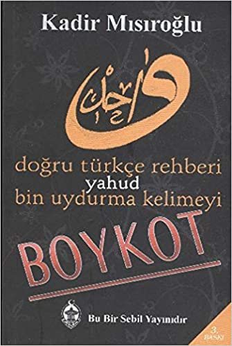 Doğru Türkçe Rehberi yahud Bin Uydurma Kelimeyi Boykot indir