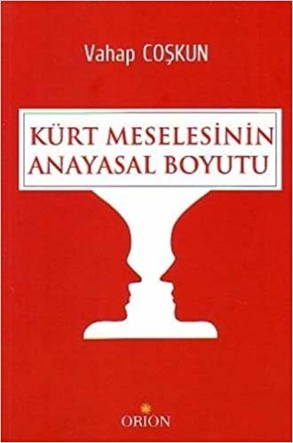 KÜRT MESELESİNİN ANAYASAL BOYUTU indir