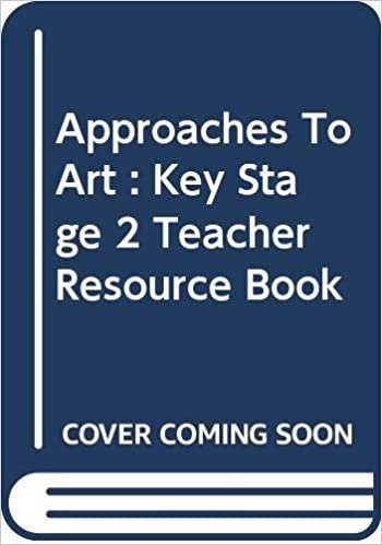 Approaches To Art : Key Stage 2 Teacher Resource Book