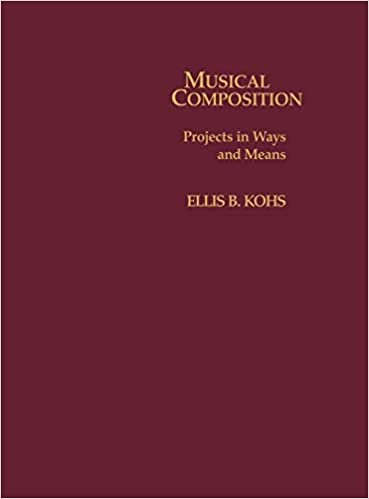 Musical Composition: Projects in Ways and Means