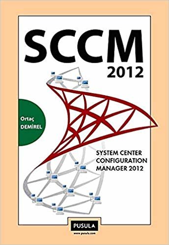 SCCM 2012: SYSTEM CENTER CONFIGURATION MANAGER 2012