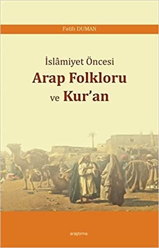İslamiyet Öncesi Arap Folkloru ve Kuran