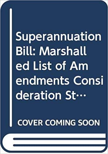 Superannuation Bill: Marshalled List of Amendments Consideration Stage Monday 22 October 2012 (Northern Ireland Assembly Bills)