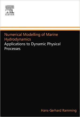 Numerical Modelling of Marine Hydrodynamics: Applications to Dynamic Physical Processes