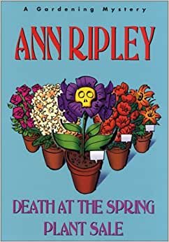 Death at the Spring Plant Sale (Gardening Mysteries)