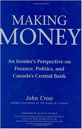 Making Money: An Insider's Perspective on Finance, Politics, and Canada's Central Bank